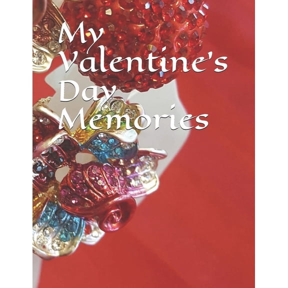 Least We Forget My Valentine's Day Memories, Book 62, (Paperback)
