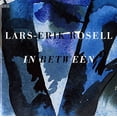 thumbnail image 2 of Lars-Erik Rosell - In Between - Music & Performance - CD, 2 of 2