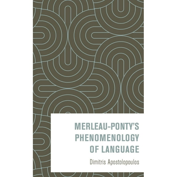 Merleau-Ponty's Phenomenology of Language, (Hardcover)