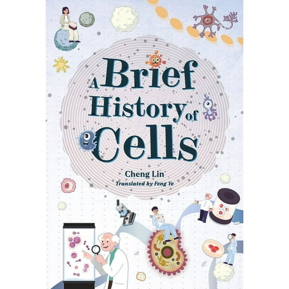 A Brief History of Cells, (Hardcover)