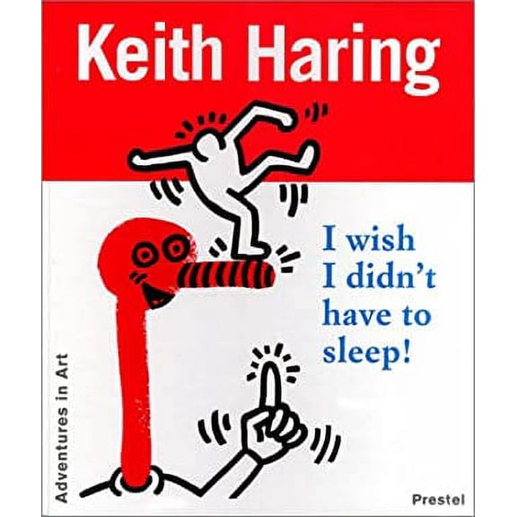 Pre-Owned Keith Haring : I Wish I Didn't Have to Sleep (Hardcover) 9783791318158