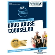 Career Examination Series: Drug Abuse Counselor (C-2725) : Passbooks Study Guide (Series #2725) (Paperback)