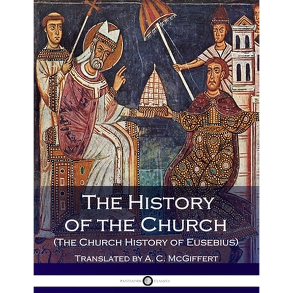 Pre-Owned The History of the Church (The Church History of Eusebius)