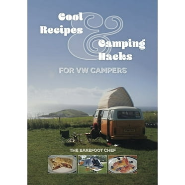 Cool Recipes and Camping Hacks for VW Campers, (Paperback)