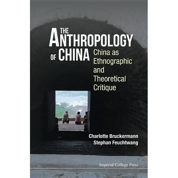 The Anthropology of China, (Hardcover)