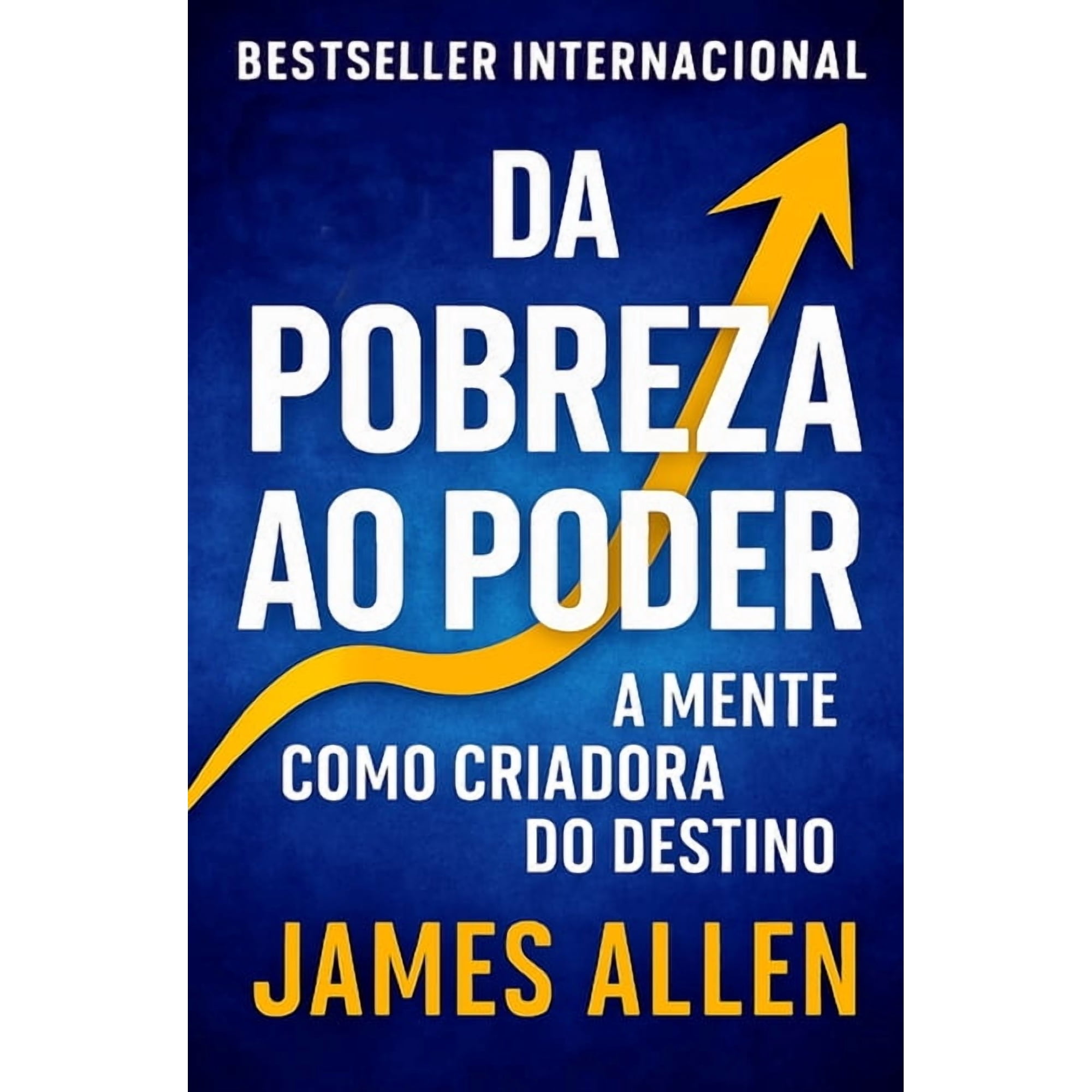 OS Segredos Do Autodomínio, Do Sucesso E Da Pobreza Ao Poder: Como Alcançar Paz E Prosperidade, (Paperback)