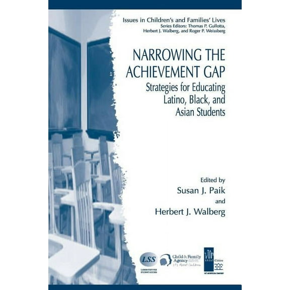 Issues in Children's and Families' Lives Narrowing the Achievement Gap: Strategies for Educating Latino, Black, and Asian Students, (Paperback)