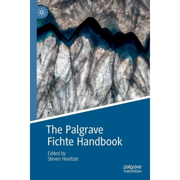 Palgrave Handbooks in German Idealism The Palgrave Fichte Handbook, (Paperback)