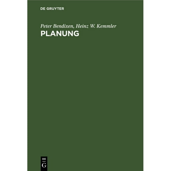 Planung: Organisation Und Methodik Innovativer Entscheidungsprozesse, (Hardcover)