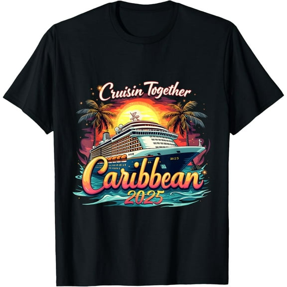 Cruise Squad Cruisin Together Caribbean 2025 Family Vacation T-ShirtMen's and women's gift, black and white T-shirt, size: Extra large S-4XL