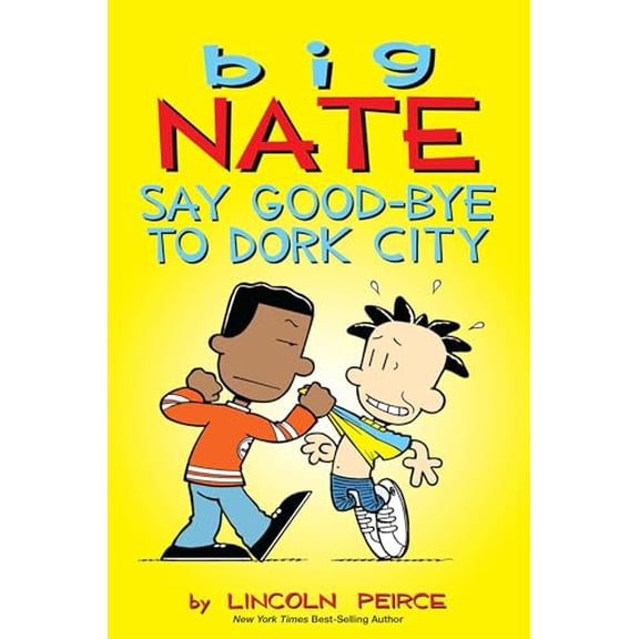 Pre-Owned Big Nate: Say Good-Bye to Dork City: Volume 12 (Paperback) 1449462251 9781449462253