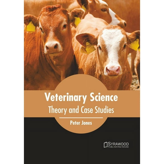 Veterinary Science: Theory and Case Studies, (Hardcover)