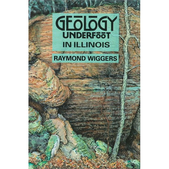 Yes, Geology Underfoot: Geology Underfoot in Illinois (Paperback)