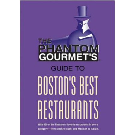 Phantom Gourmet Guide to Boston's Best Restaurants - (Gabby Gourmet Best Restaurants)