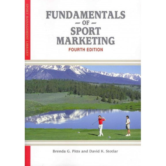 Fundamentals of Sport Marketing (Paperback) by Brenda G Pitts