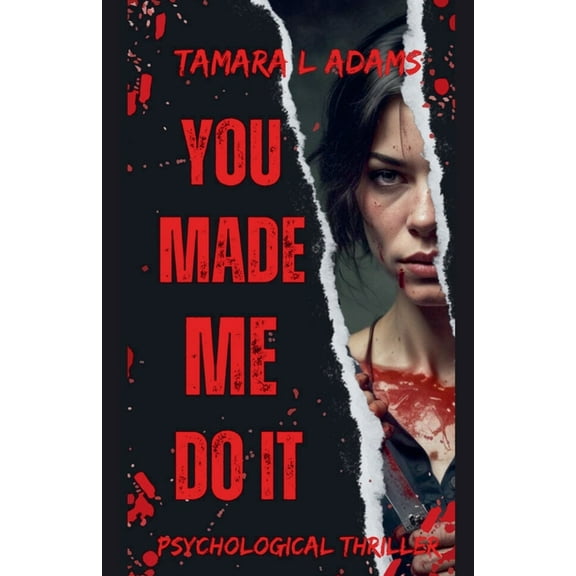 You Made Me Do It You Made Me Do It: Psychological Thriller, Book 1, (Paperback)