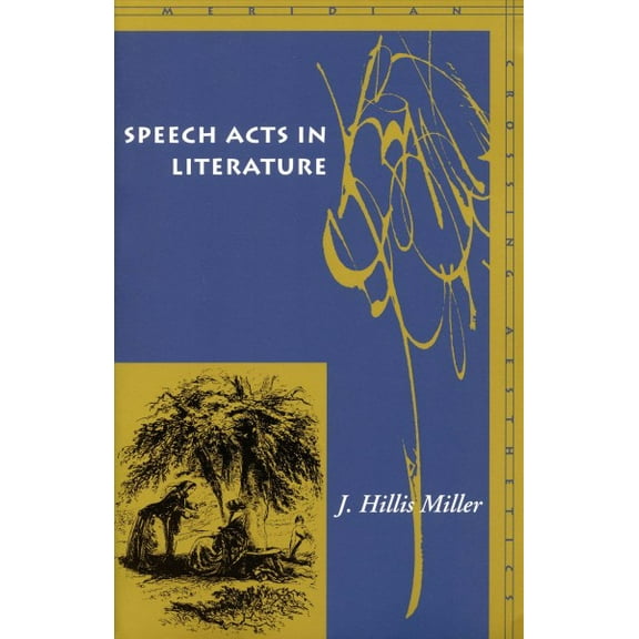 Meridian: Crossing Aesthetics: Speech Acts in Literature (Paperback)
