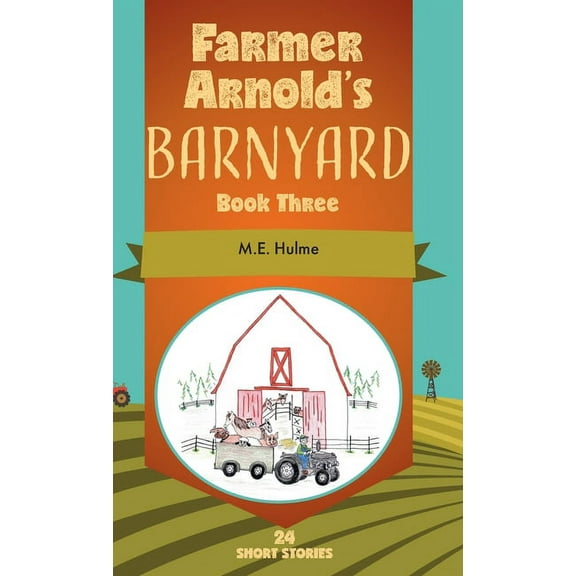 Farmer Arnold's Barnyard, Book 3: Book Three, (Hardcover)