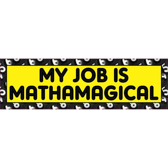 10in x 3in My Job Is Mathamagical Magnet