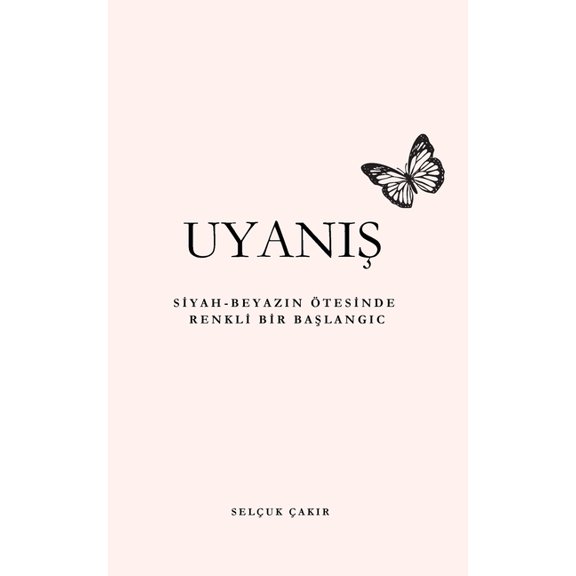 Uyanış: Siyah-Beyazın Ötesinde Renkli Bir Başlangıç, (Paperback)
