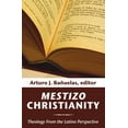 thumbnail image 1 of Pre-Owned Mestizo Christianity: Theology from the Latino Perspective (Paperback) 1592449840 9781592449842, 1 of 1