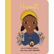 Little People, BIG DREAMS: Harriet Tubman : My First Harriet Tubman [BOARD BOOK] (Series #14) (Board book)