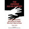 thumbnail image 1 of Pre-Owned The Emperor Has No Clothes: Teaching about Race and Racism to People Who Don't Want to Know (Paperback) 1617351040 9781617351044, 1 of 1