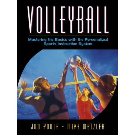 Volleyball : Mastering the Basics with the Personalized Sports Instruction System, Used [Paperback]
