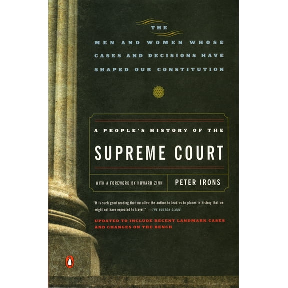 A People's History of the Supreme Court: The Men and Women Whose Cases and Decisions Have Shaped Our Constitution: Revis, (Paperback)