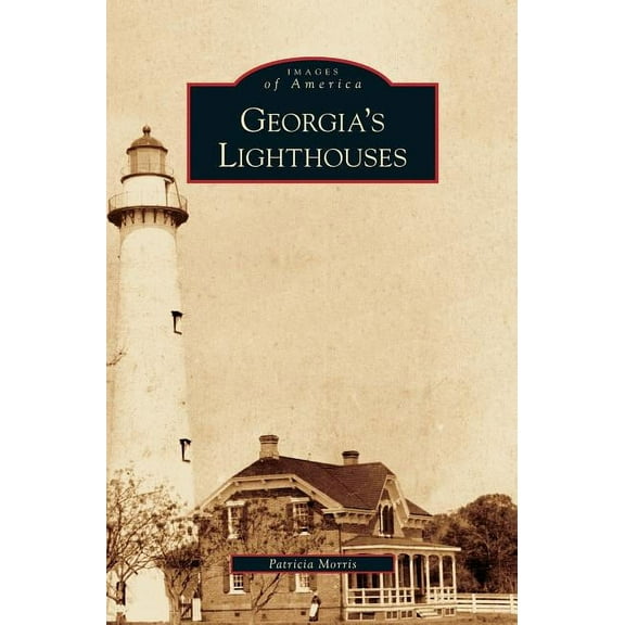 Georgia's Lighthouses, (Hardcover)