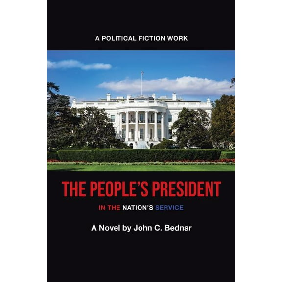 The People's President: In the Nation's Service, (Paperback)