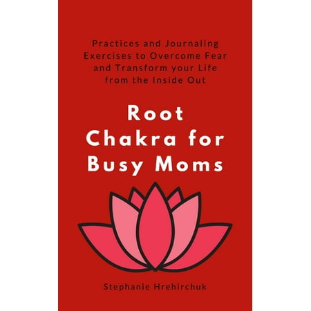 Root Chakra for Busy Moms - eBook (Best Crystals For Root Chakra)