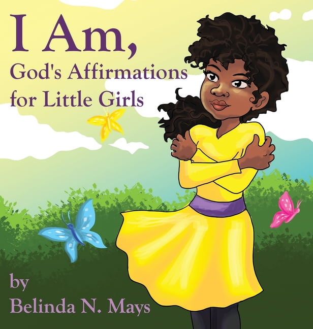 I Am God's Affirmations For Little Girls (Hardcover)