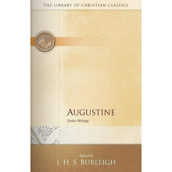 Library of Christian Classics Augustine: Earlier Writings, (Paperback)
