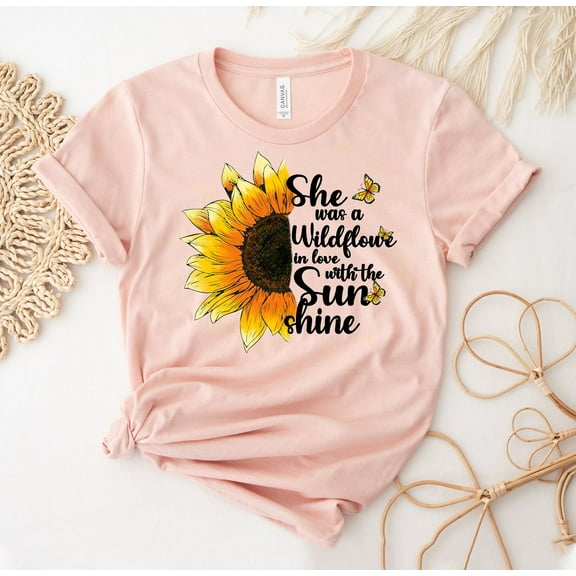 She Was A Wildflower In Love T-shirt Botanical Shirt Sunflower Gift Inspiring Summer Top Sunshine Tee Sun Lover Field Of Roses Is Yourself Boho Free Spirit