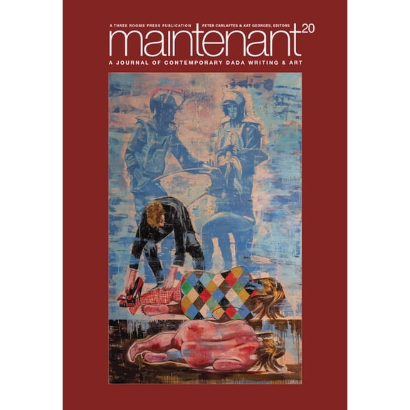 Maintenant 20: A Journal of Contemporary Dada Writing and Art, (Paperback)