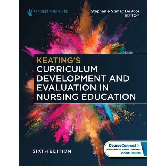 Keating's Curriculum Development and Evaluation in Nursing Education, (Paperback)