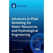 Advances in Flow Modeling for Water Resources and Hydrological Engineering (Hardcover)