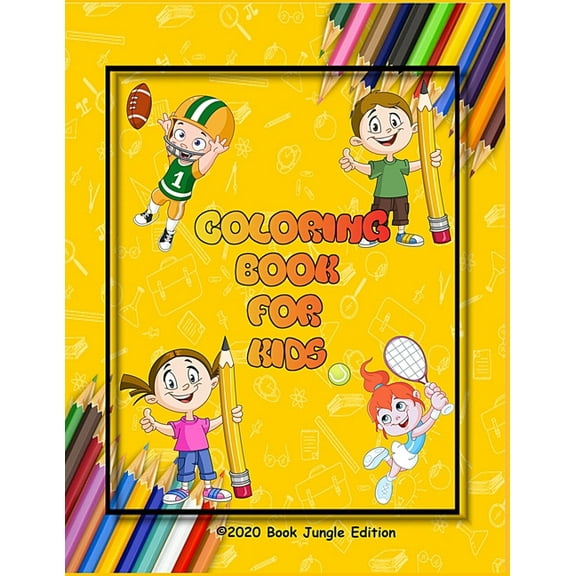 Coloring Book For Kids: For Girls & Boys All Ages, 140 Cool Coloring Pages & Inspirational, Positive Messages (Paperback)