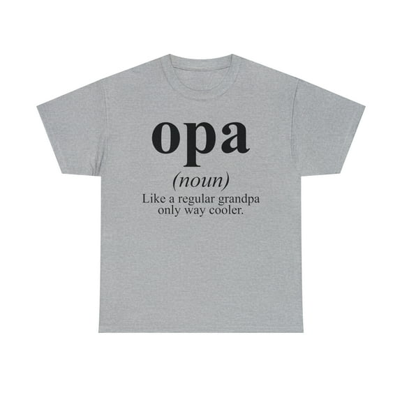 22Gifts Opa Grandpa Fathers Day Definition Shirt, Gifts, Tshirt