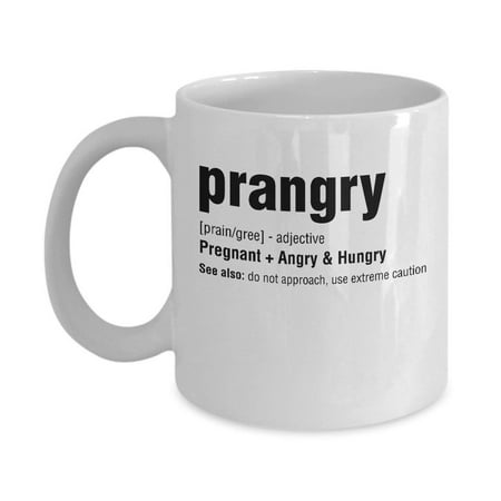 Best Funny Prangry Coffee & Tea Gift Mug, Good Gifts for Pregnant Wife, Mother, Sister, Lady and other