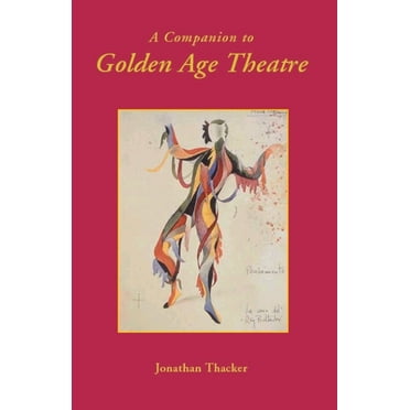 Monografías a A Companion to Golden Age Theatre, Book 235, (Paperback)