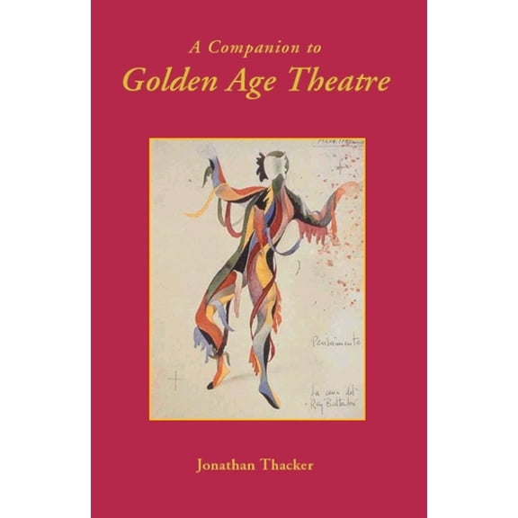 MonografÃ­as a A Companion to Golden Age Theatre, Book 235, (Paperback)