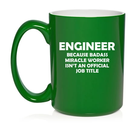 

Engineer Miracle Worker Job Title Funny Ceramic Coffee Mug Tea Cup Gift for Her Him Women Men Birthday Daughter Son Graduation Bachelor’s Master’s Degree (15oz Green)