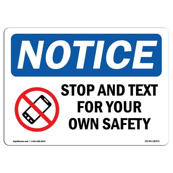 SignMission OS-NS-A-1218-L-18470 12 x 18 in. OSHA Notice Sign - Stop & Text for Your Own Safety
