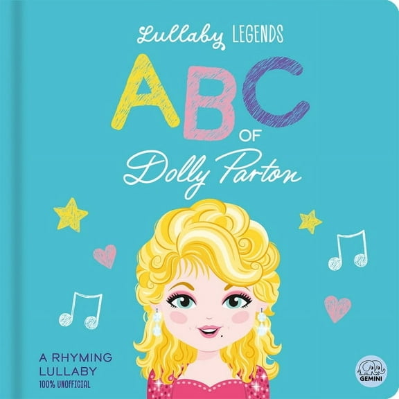 Lullaby Legends Lullaby Legends: ABC of Dolly Parton: A Rhyming Lullaby, (Board Book)