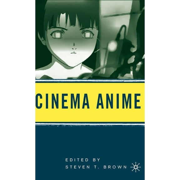 Cinema Anime: Critical Engagements with Japanese Animation (Hardcover)