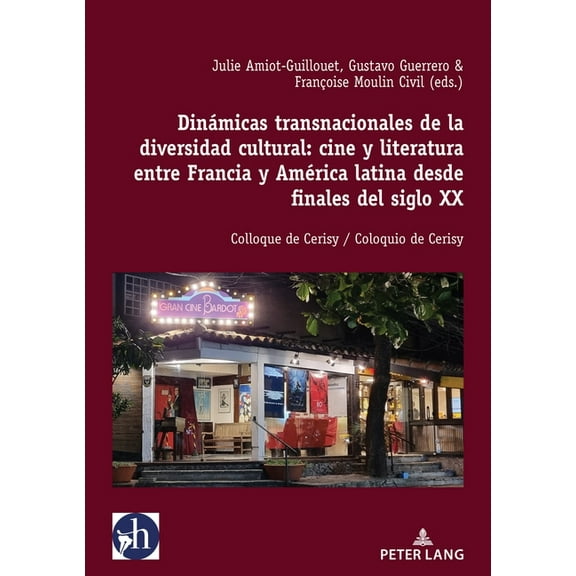 Hybris: Literatura Y Cultura Latinoameri DinÃ¡micas transnacionales de la diversidad cultural: cine y literatura entre Francia y AmÃ©rica latina desde finales del , Book 7, (Paperback)