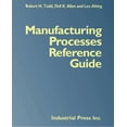 thumbnail image 1 of Pre-Owned Manufacturing Processes Reference Guide (Paperback) 0831130490 9780831130497, 1 of 2