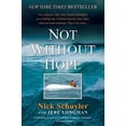 thumbnail image 3 of Not Without Hope By Schuyler, Nick/ Longman, Jere, 3 of 3